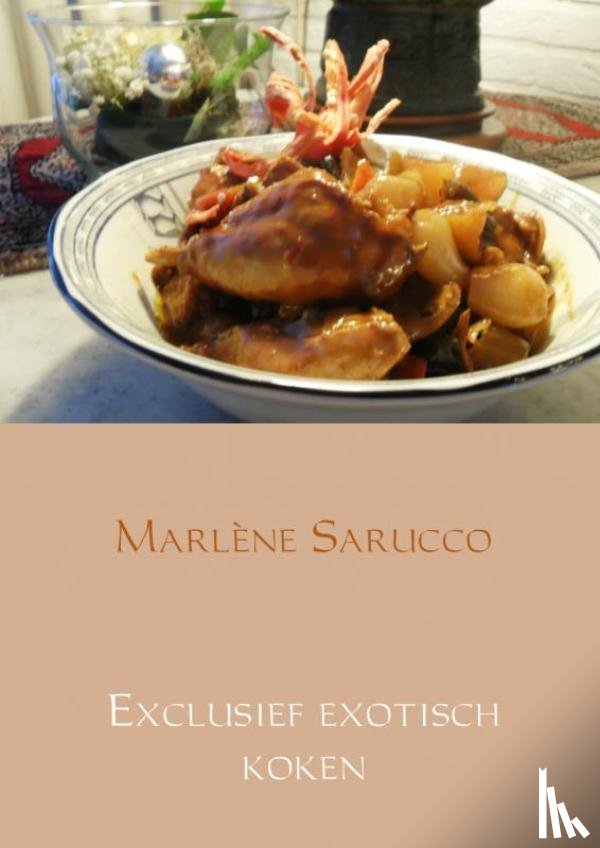 Sarucco, Marlène - Exclusief exotisch koken