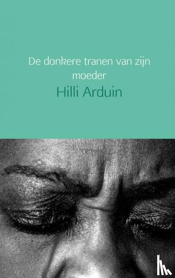 Arduin, Hilli - De donkere tranen van zijn moeder