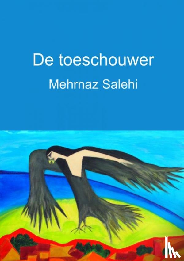 Salehi, Mehrnaz - De toeschouwer