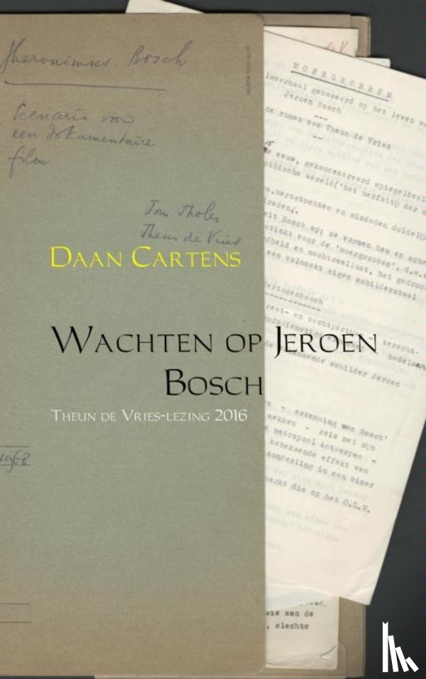 Cartens, Daan - Wachten op Jeroen Bosch