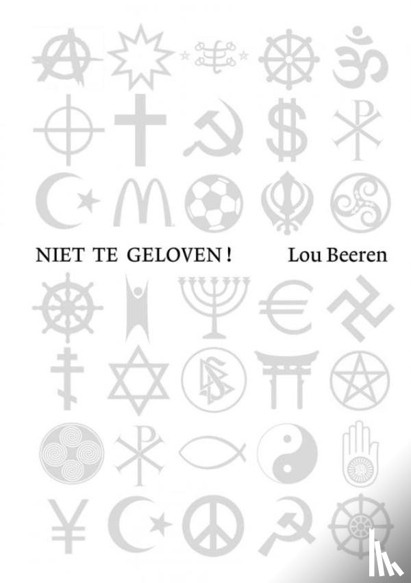 Beeren, Lou - Niet te geloven!