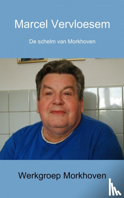 Werkgroep Morkhoven - Marcel Vervloesem