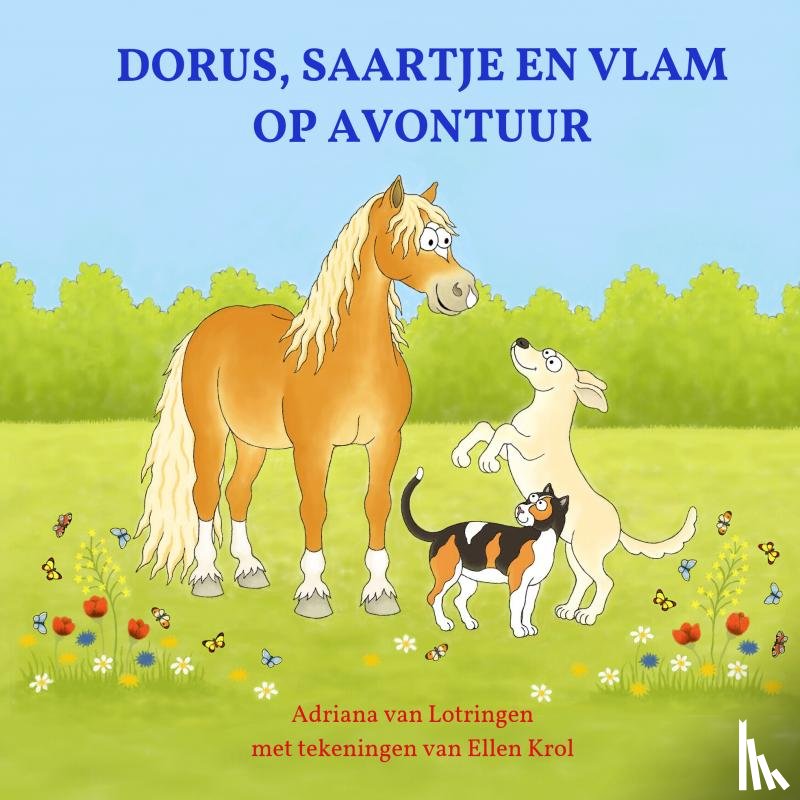 VAN LOTRINGEN, Adriana - DORUS, SAARTJE EN VLAM OP AVONTUUR