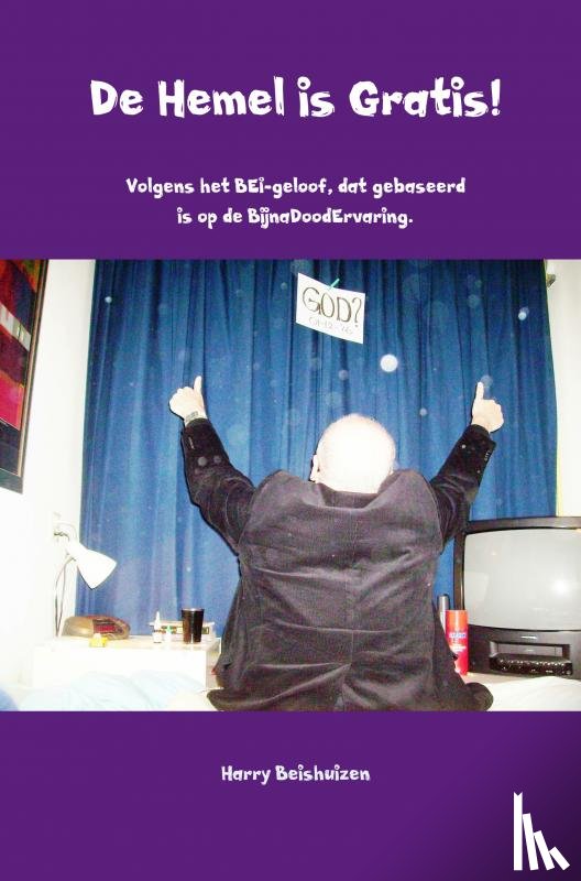 Beishuizen, Harry - De Hemel is Gratis!