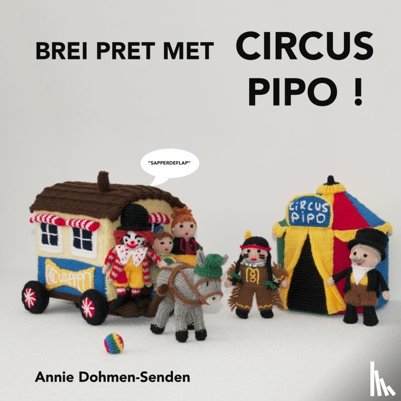 Dohmen-Senden, Annie - Brei pret met Circus Pipo