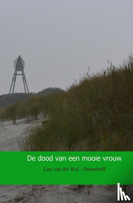 van der Wal - Oosterhoff, Lies - De dood van een mooie vrouw