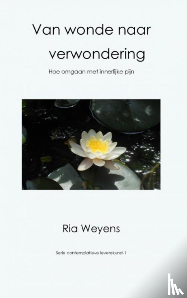 Weyens, Ria - Van wonde naar verwondering