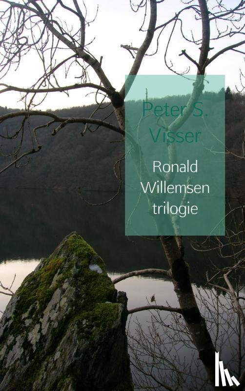 Visser, Peter S. - Ronald Willemsen trilogie