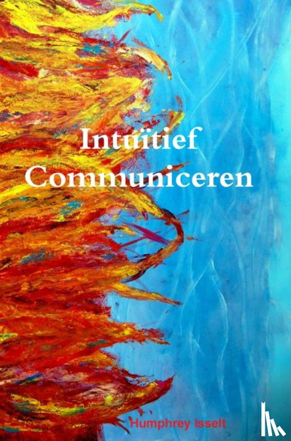 Isselt, Humphrey - Intuïtief communiceren