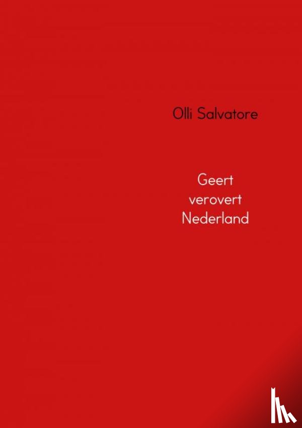 Salvatore, Olli - Geert verovert Nederland