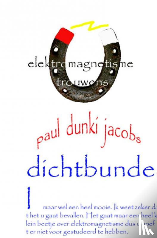 Dunki Jacobs, Paul - Elektromagnetisme trouwens