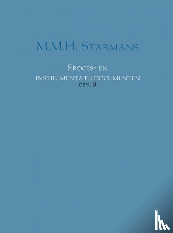 Starmans, M.M.H. - PROCES- EN INSTRUMENTATIEDOCUMENTEN 8