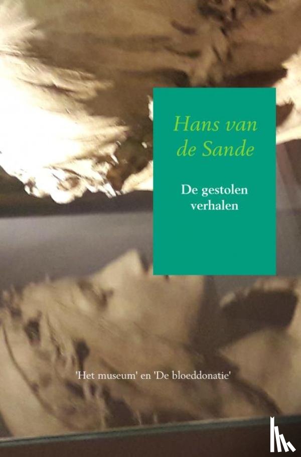 Sande, Hans van de - De gestolen verhalen