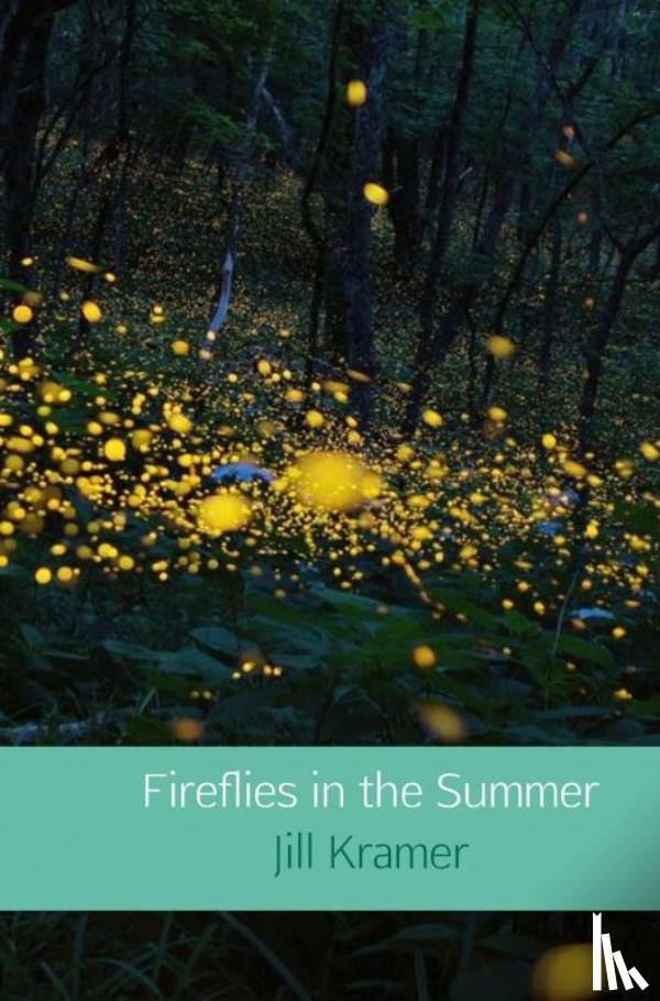 Kramer, Jill - Fireflies in the Summer