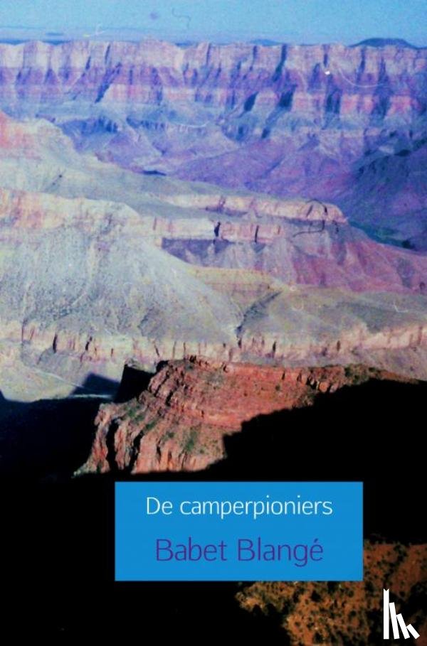 Blangé, Babet - De camperpioniers