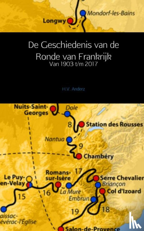 Anderz, H.V. - De Geschiedenis van de Ronde van Frankrijk