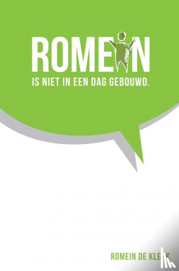 Klerk, Romein De - Romein is niet in een dag gebouwd