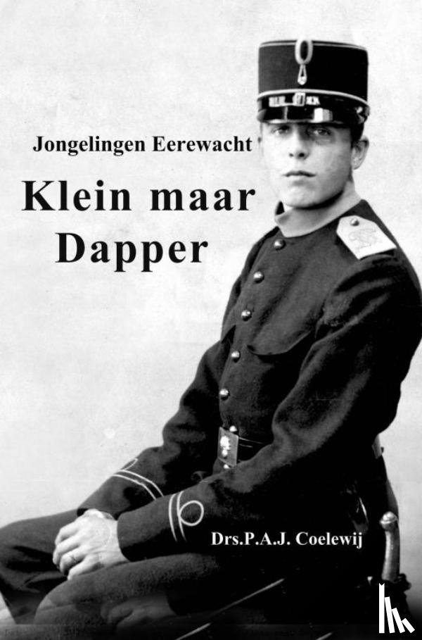 Coelewij, P.A.J. - Klein maar Dapper