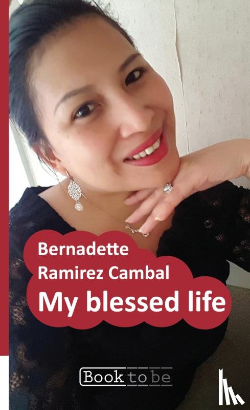 Ramirez Cambal, Bernadette - My blessed life