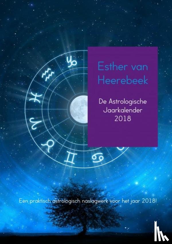 Heerebeek, Esther van - De astrologische Jaarkalender 2018