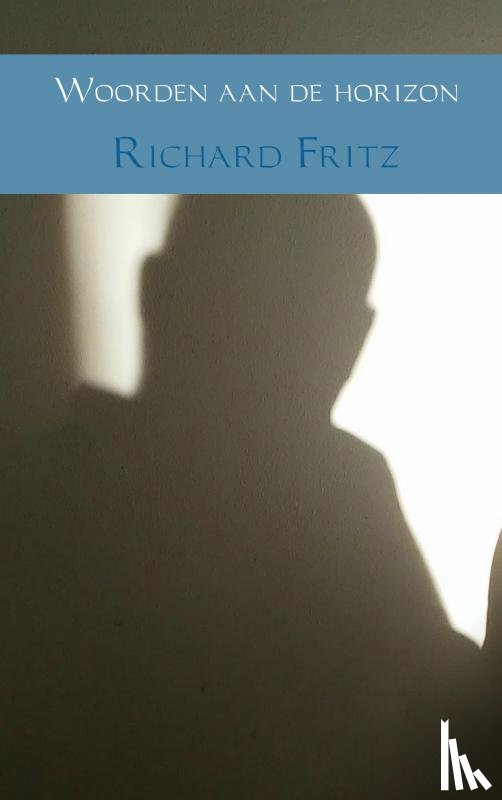 Fritz, Richard - Woorden aan de horizon