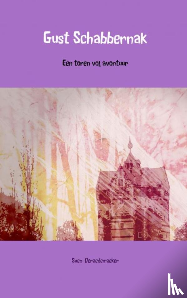 Deraedemaeker, Sven - Gust Schabbernak