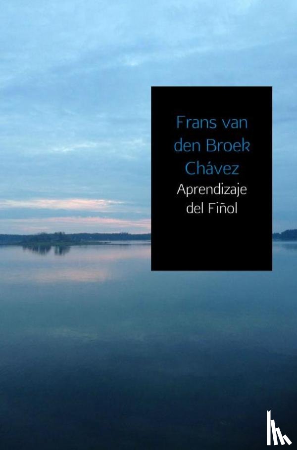 Broek Chávez, Frans van den - Aprendizaje del Fiñol