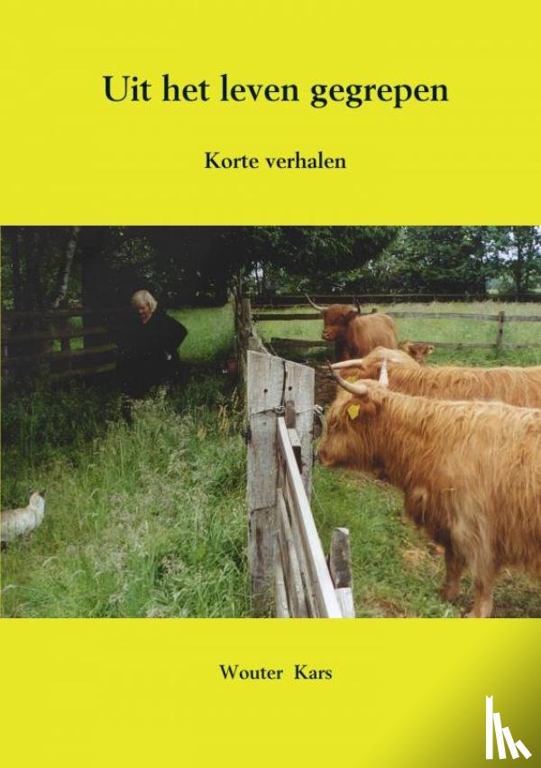 Kars, Wouter - Uit het leven gegrepen
