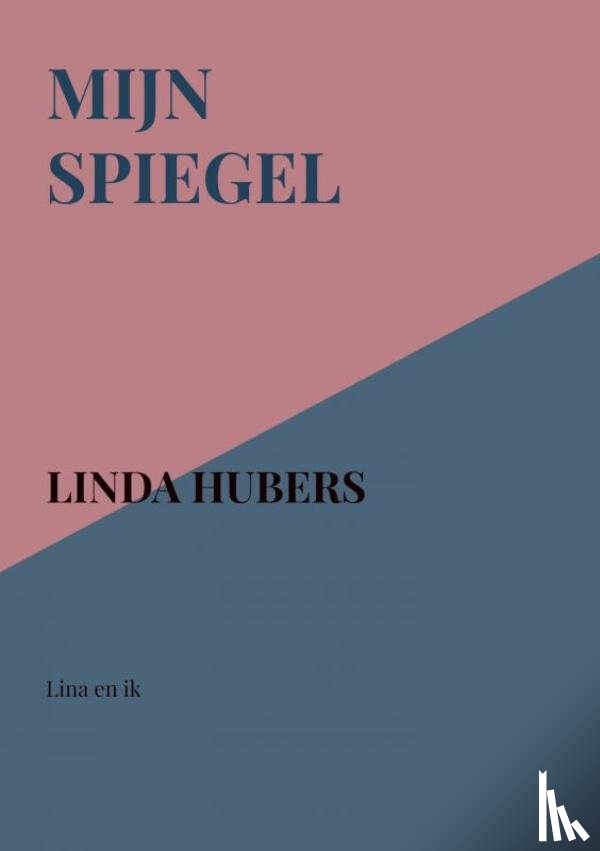 Hubers, Linda - mijn spiegel
