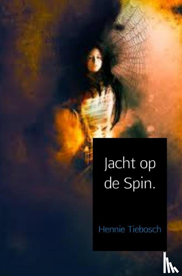 Tiebosch, Hennie - Jacht op de Spin.
