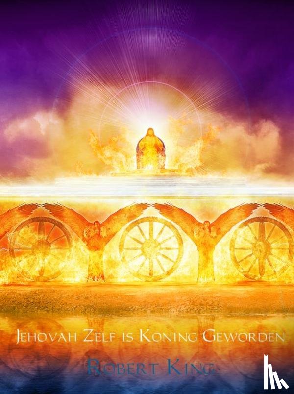 King, Robert - Jehovah Zelf is Koning Geworden