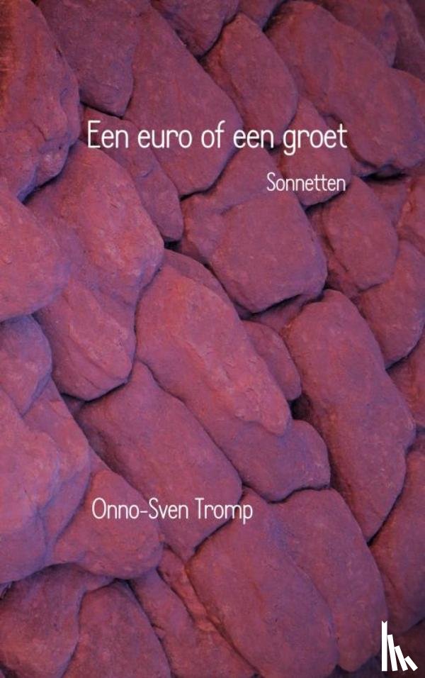 Tromp, Onno-Sven - Een euro of een groet