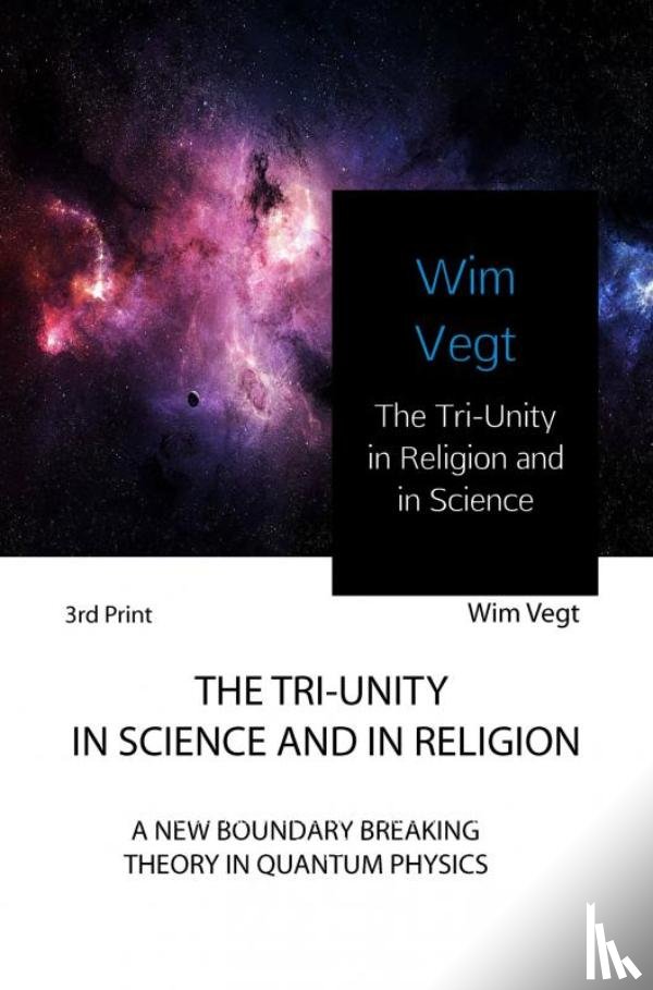 Vegt, Wim - The Tri-Unity in Religion and in Science