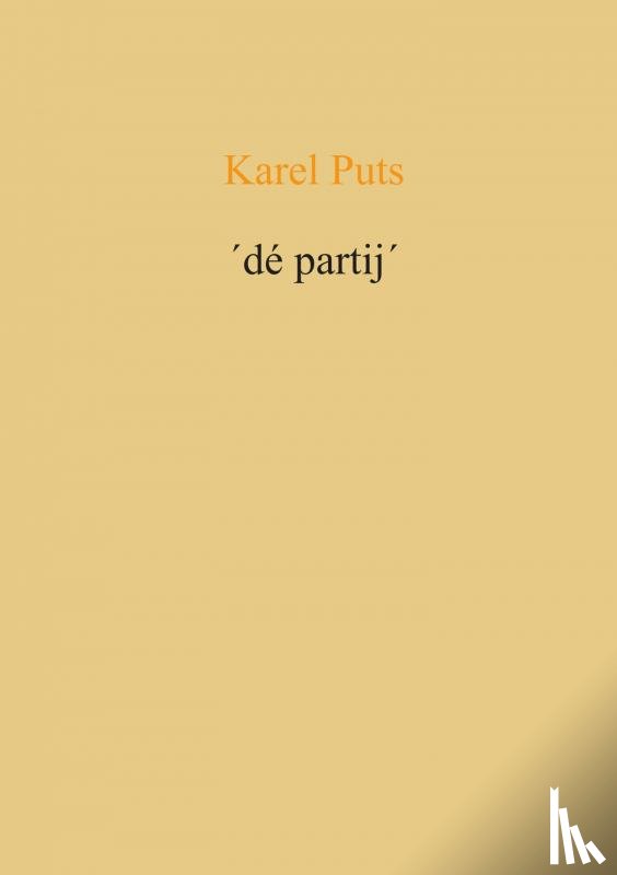 Puts, Karel - ´dé partij´