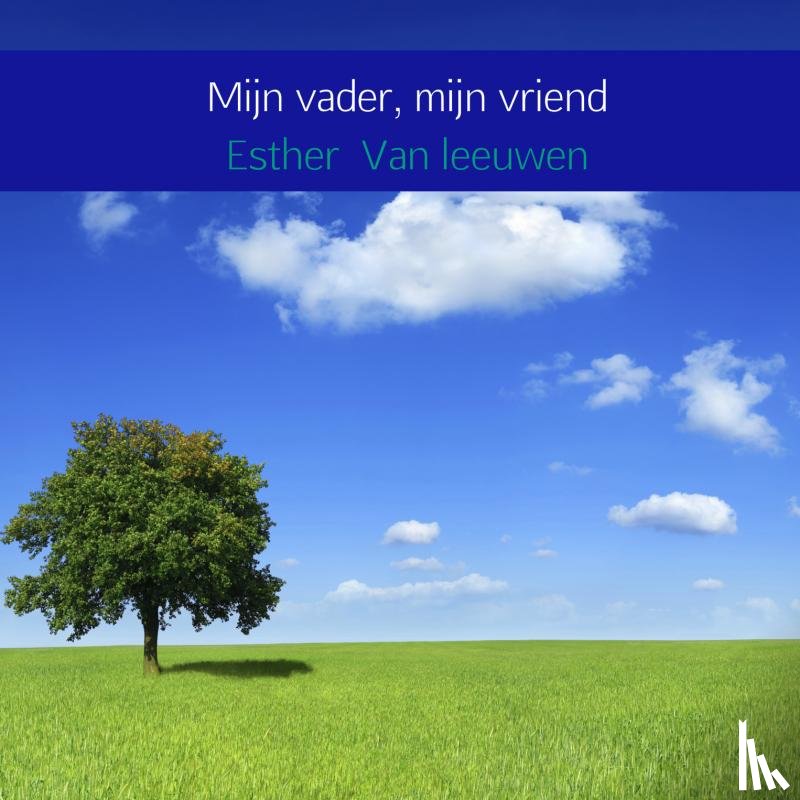 Van leeuwen, Esther - Mijn vader, mijn vriend