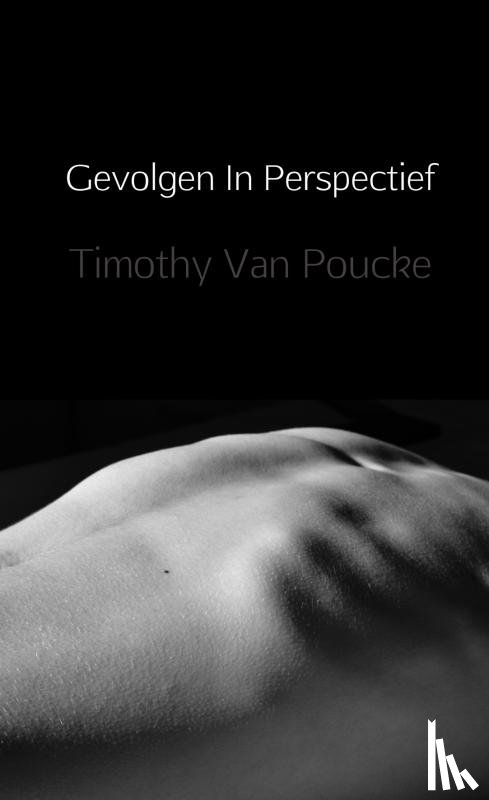 Van Poucke, Timothy - Gevolgen In Perspectief