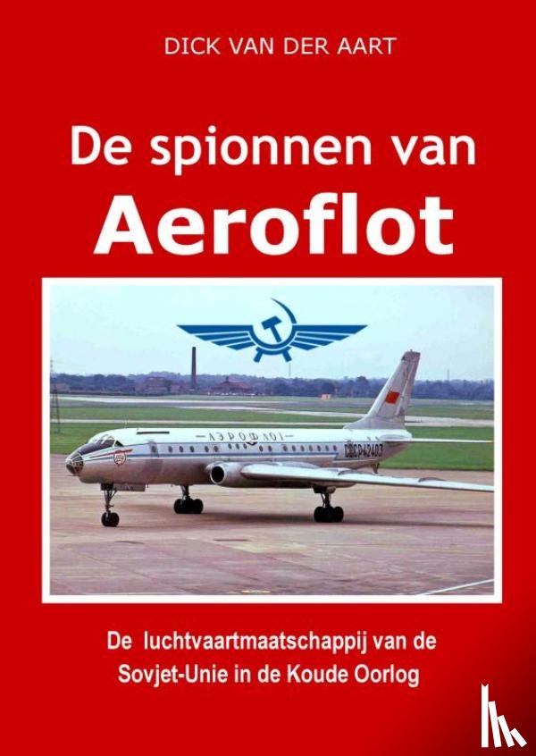 Van der Aart, Dick - De Spionnen van Aeroflot
