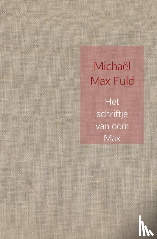 Fuld, Michaël Max - Het schriftje van oom Max