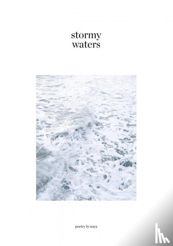 ., Naya - stormy waters
