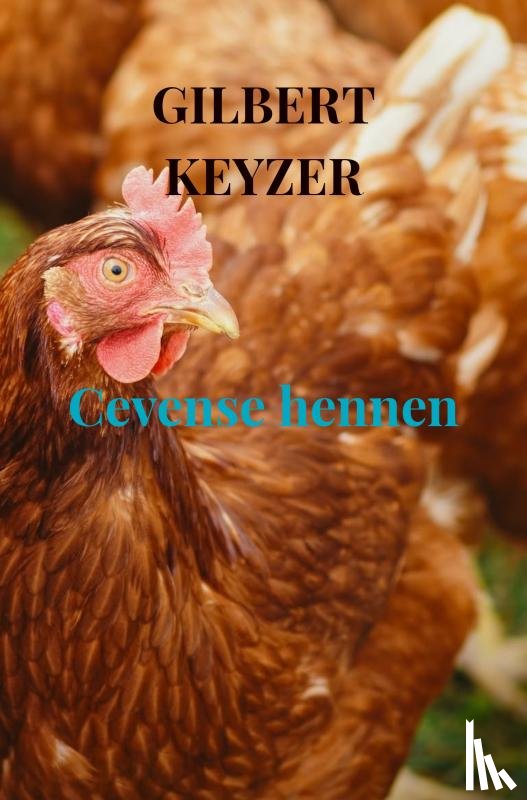 Keyzer, Gilbert - Cevense hennen