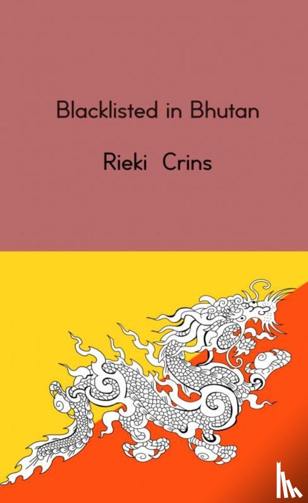 Crins, Rieki - Blacklisted in Bhutan