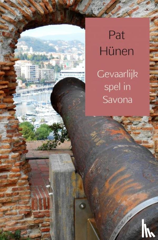 Hünen, Pat - Gevaarlijk spel in Savona