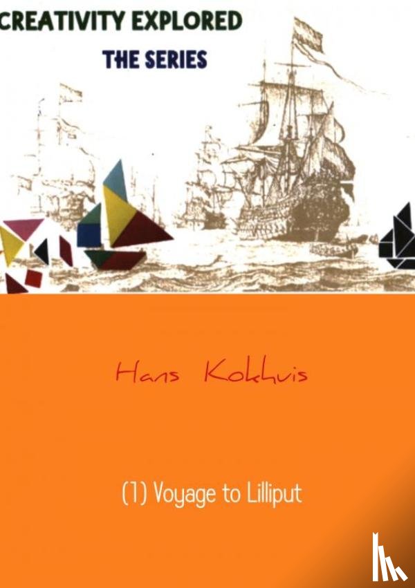 Kokhuis, Hans - (1) Voyage to Lilliput - creativity explored. The series