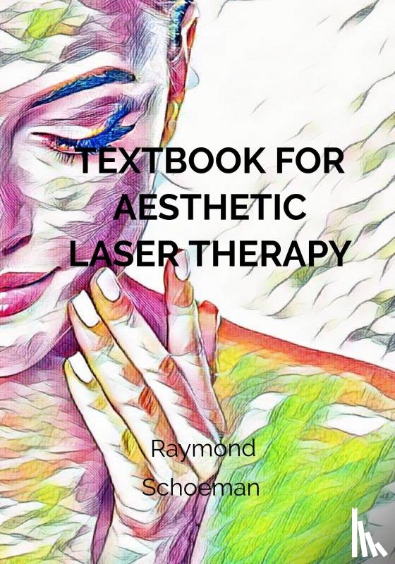Schoeman, Raymond - Textbook for aesthetic laser therapy
