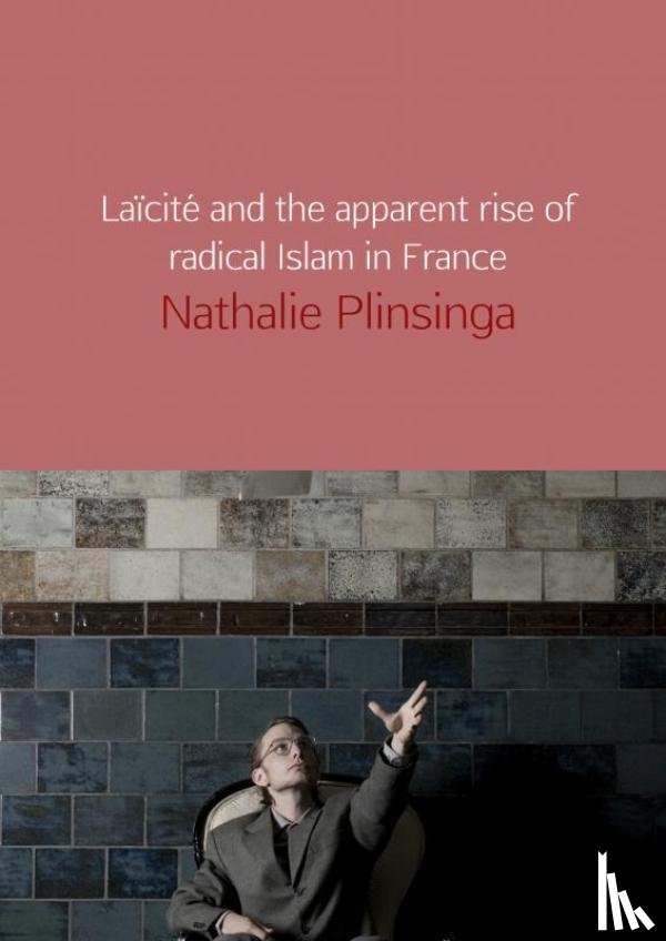 Plinsinga, Nathalie - Laïcité and the apparent rise of radical Islam in France