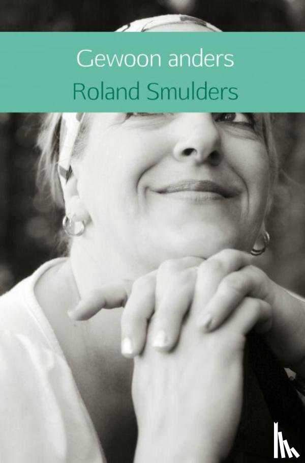 Smulders, Roland - Gewoon anders