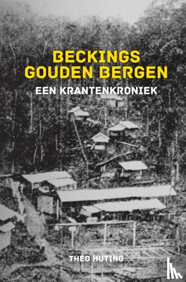 Huting, Theo - BECKINGS GOUDEN BERGEN