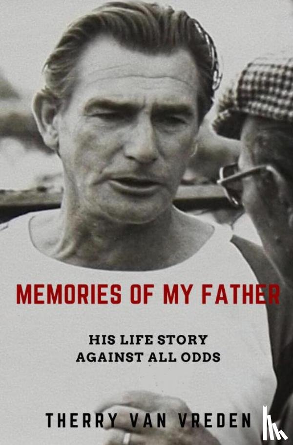 Van Vreden, Therry - Memories of my Father