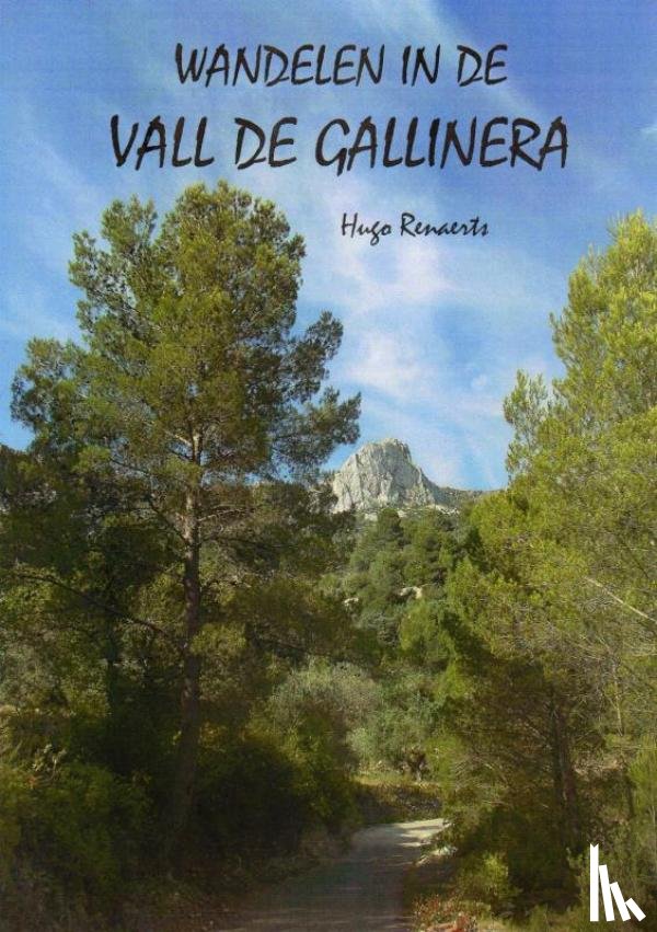 Renaerts, Hugo - Wandelen in de Vall de Gallinera
