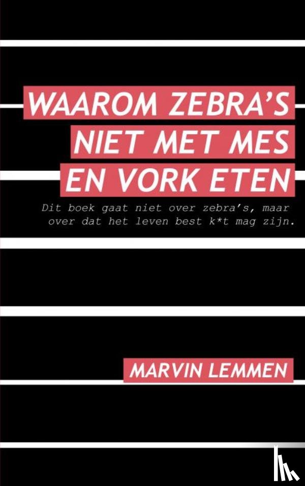 Lemmen, Marvin - Waarom zebra's niet met mes en vork eten